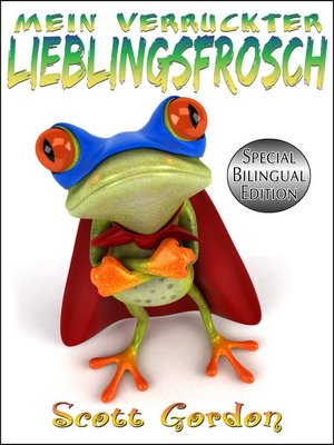 cover image of Mein Verrückter Lieblingsfrosch